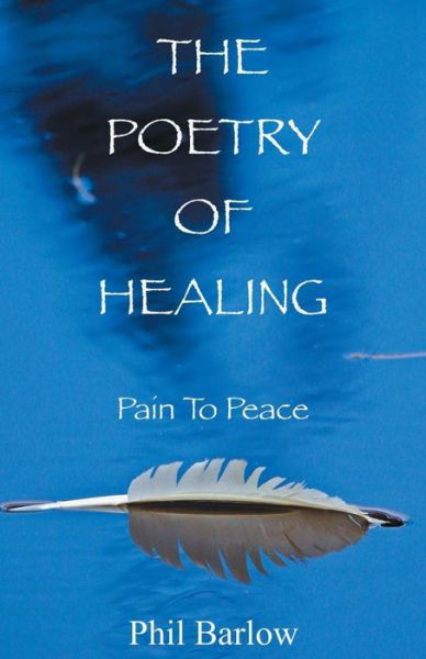 Cover for Phil Barlow · The Poetry of Healing (Paperback Bog) (2018)