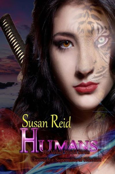 Cover for Susan Reid · H.u.m.a.n.s: the Veiled World: Chronicle 1: Supernatural Selection (Paperback Bog) (2014)