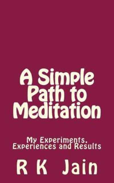 Cover for R K Jain · A Simple Path To Meditation (Pocketbok) (2016)