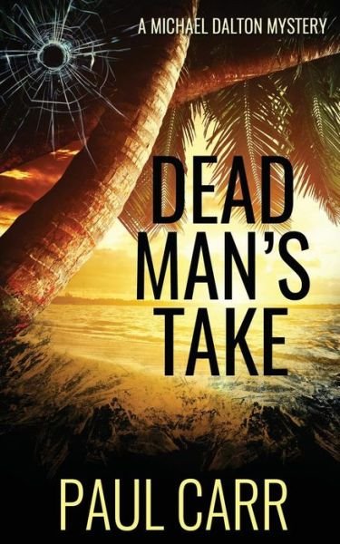Cover for Paul Carr · Dead Man's Take (Paperback Book) (2018)