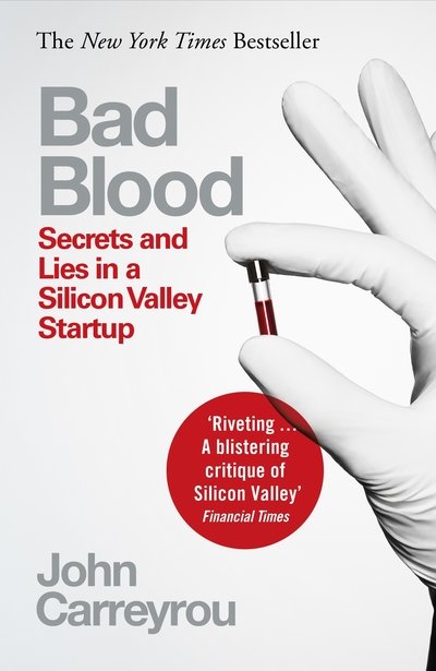 Cover for John Carreyrou · Bad Blood: Secrets and Lies in a Silicon Valley Startup (Pocketbok) (2019)