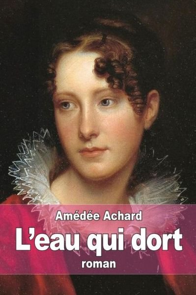 Cover for Amedee Achard · L'eau-qui-dort (Paperback Book) (2015)