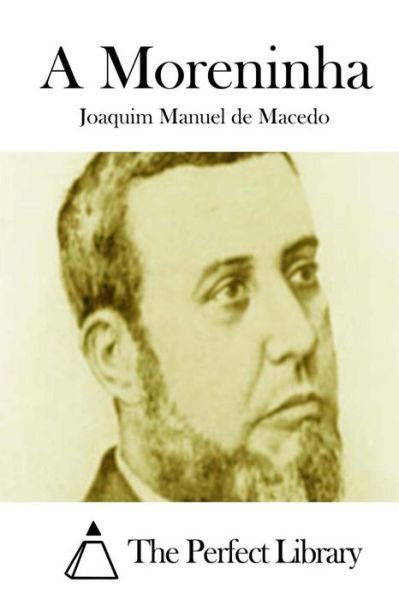 Cover for Joaquim Manuel De Macedo · A Moreninha (Paperback Bog) (2015)