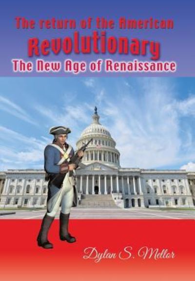 Cover for Dylan S Mellor · The Return of The American Revolutionary (Hardcover Book) (2016)