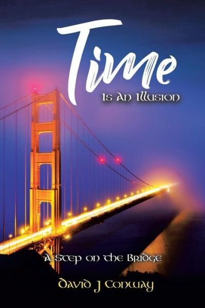 Cover for David J Conway · Time Is an Illusion (Paperback Book) (2016)