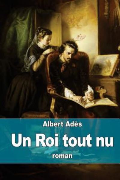 Cover for Albert Ades · Un Roi tout nu (Paperback Book) (2015)