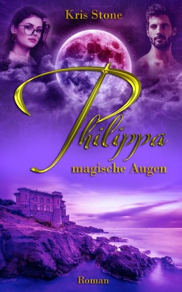 Cover for Chrestina Steiner · Philippa: magische Augen - Die Hexen Von San Francisco (Paperback Book) (2016)