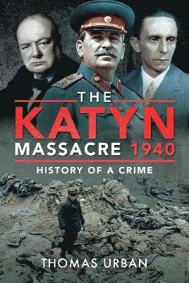 Cover for Thomas Urban · The Katyn Massacre 1940: History of a Crime (Pocketbok) (2024)