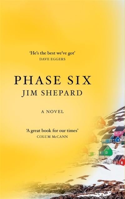 Cover for Jim Shepard · Phase Six (Paperback Book) (2021)