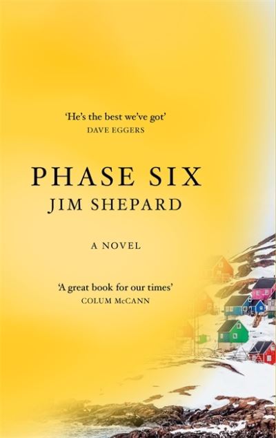 Cover for Jim Shepard · Phase Six (Paperback Book) (2021)