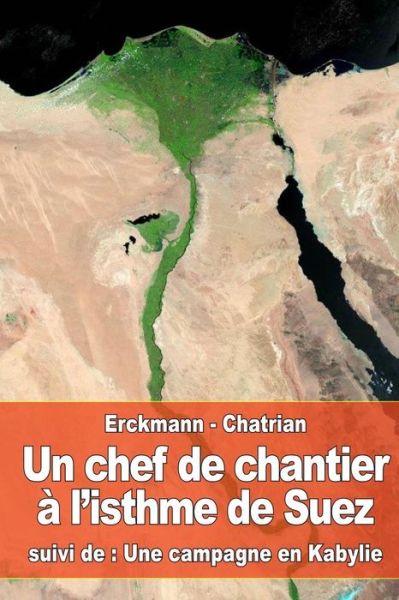 Cover for Alexandre Chatrian · Un chef de chantier a l'isthme de Suez (Paperback Book) (2016)