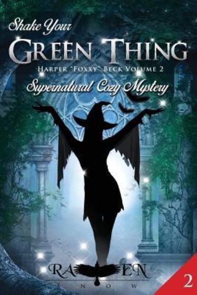 Raven Snow · Shake Your Green Thing (Paperback Book) (2016)