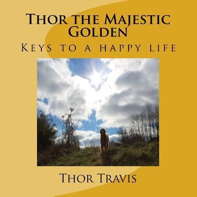 Cover for Thor Travis · Thor the Majestic Golden (Paperback Book) (2016)