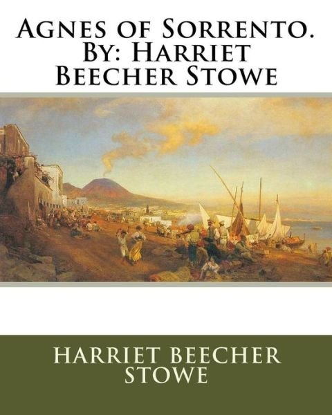 Cover for Professor Harriet Beecher Stowe · Agnes of Sorrento. By (Paperback Book) (2016)