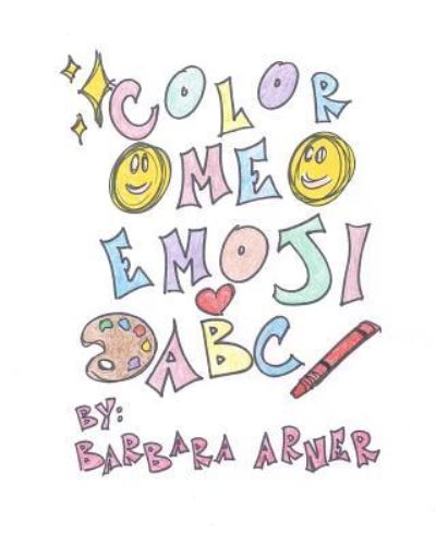 Cover for Barbara Arner · Color Me Emoji ABC (Paperback Book) (2016)