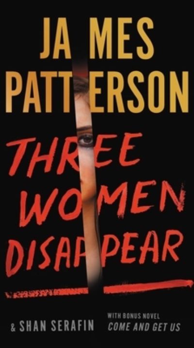 Three Women Disappear - James Patterson - Inne - Grand Central Publishing - 9781538750087 - 26 lipca 2022