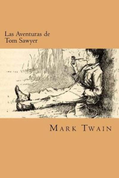 Las Aventuras de Tom Sawyer - Mark Twain - Books - Createspace Independent Publishing Platf - 9781539810087 - October 29, 2016
