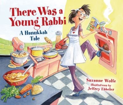 Cover for Suzanne Wolfe · There Was a Young Rabbi A Hanukkah Tale (Book) (2020)