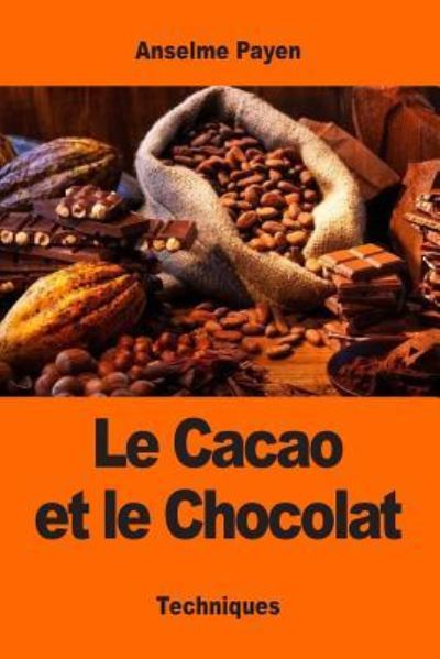 Cover for Anselme Payen · Le Cacao Et Le Chocolat (Paperback Book) (2017)