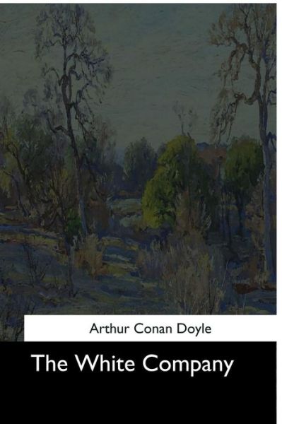 Cover for Arthur Conan Doyle Doyle · The White Company (Paperback Book) (2017)