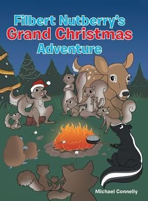 Cover for Michael Connelly · Filbert Nutberry's Grand Christmas Adventure (Hardcover bog) (2017)