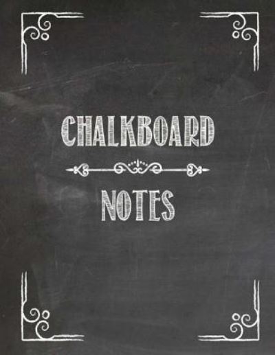 Chalkboard Notes - Catman Notebooks - Books - Createspace Independent Publishing Platf - 9781546836087 - May 21, 2017