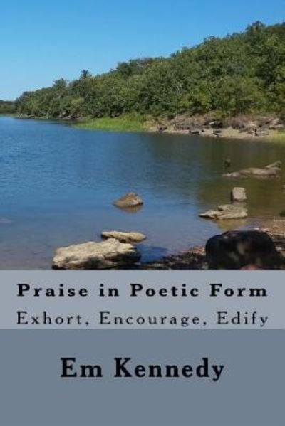 Cover for Em Kennedy · Praise in Poetic Form (Paperback Book) (2017)