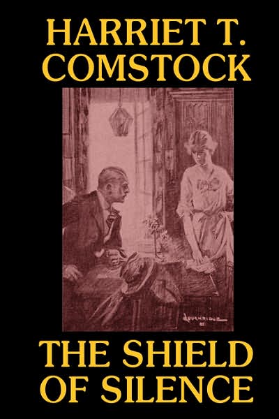 Harriet T. Comstock · The Shield of Silence (Hardcover Book) (2024)