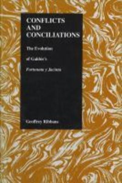 Cover for Geoffrey Ribbans · Conflicts and Conciliations: Evolution of Galdo's &quot;Fortunata Y Jacinta&quot; - Purdue Studies in Romance Literatures (Hardcover Book) (1997)