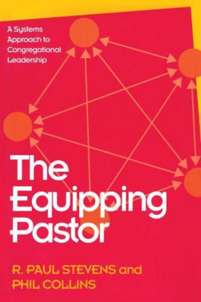 Cover for R. Paul Stevens · The Equipping Pastor: A Systems Approach to Congregational Leadership (Paperback Bog) (1993)