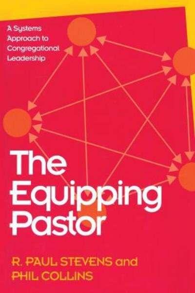 Cover for R. Paul Stevens · The Equipping Pastor: A Systems Approach to Congregational Leadership (Paperback Book) (1993)