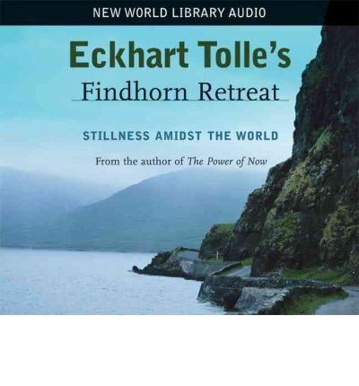 Cover for Eckhart Tolle · Eckhart Tolle's Findhorn Retreat (Audiobook (CD)) (2005)
