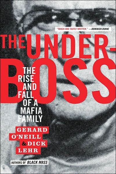 Cover for Dick Lehr · The Underboss: The Rise and Fall of a Mafia Family (Paperback Book) [Rev edition] (2002)