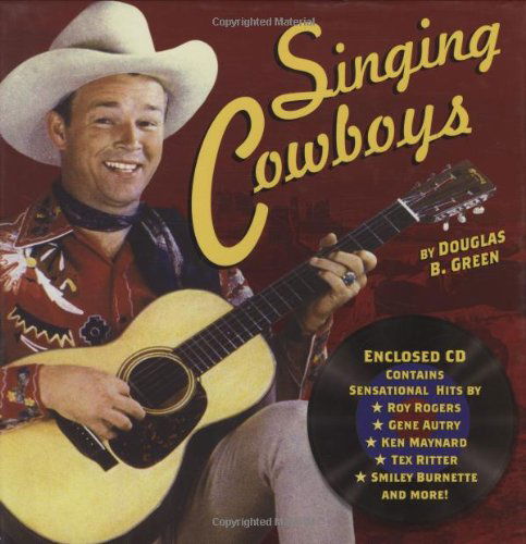 Singing Cowboys - Douglas Green - Książki - Gibbs Smith - 9781586858087 - 8 sierpnia 2006