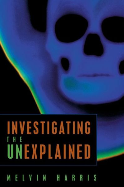 Cover for Melvin Harris · Investigating the Unexplained (Paperback Book) (2003)