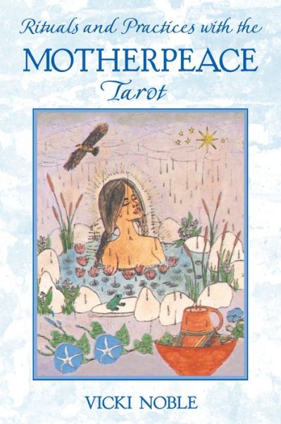 Cover for Vicki Noble · Rituals and Practices with the Motherpeace Tarot (Paperback Book) [2nd Edition, New Edition of Making Ritual with the edition] (2003)