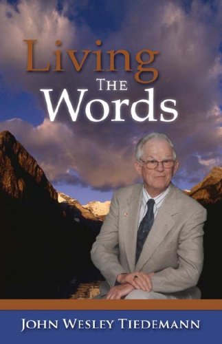 Cover for John Wesley Tiedemann · Living the Words (Hardcover Book) (2007)
