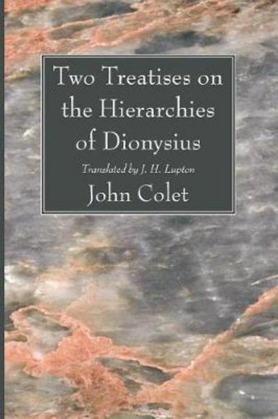 Cover for John Colet · Two Treatises on the Hierarchies of Dionysius (Book) (2010)