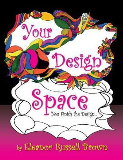 Cover for Eleanor Brown · Your Design Space (Paperback Book) (2017)