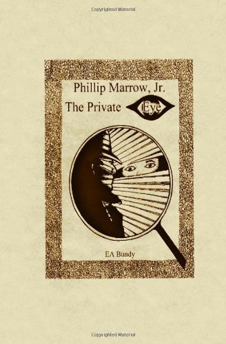 Cover for Ea Bundy · Phillip Marrow, Jr.: the Private Eye (Paperback Book) (2013)