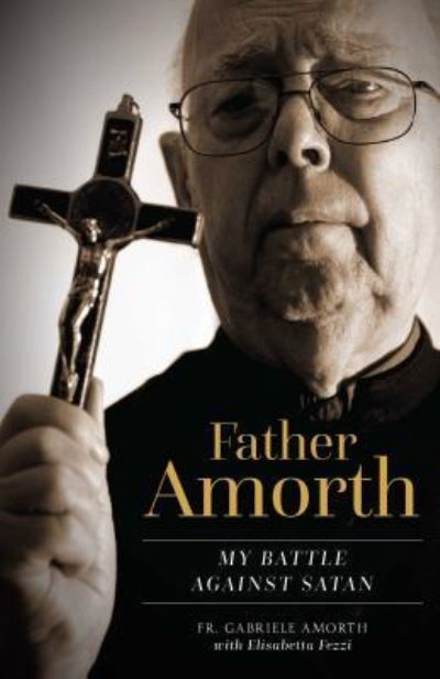 Cover for Gabriele Amorth · Father Amorth : My Battle Against Satan (Pocketbok) (2018)