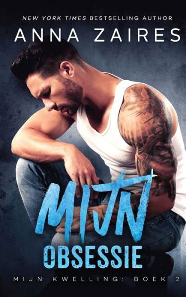 Cover for Anna Zaires · Mijn Obsessie (Mijn Kwelling Book 2) (Paperback Book) (2020)