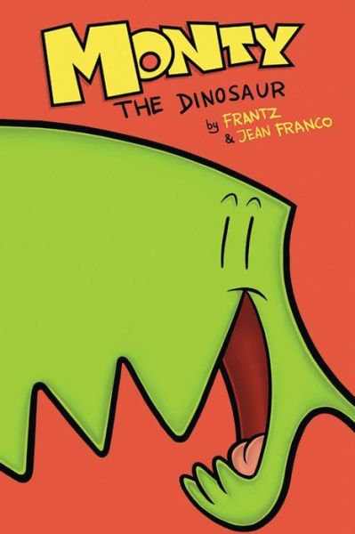 Cover for Bob Frantz · Monty the Dinosaur Volume 1 - MONTY THE DINOSAUR TP (Paperback Book) (2016)