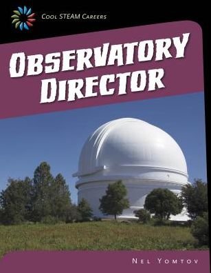 Cover for Nel Yomtov · Observatory Director (Cool Careers) (Hardcover bog) (2015)
