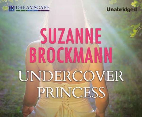 Cover for Suzanne Brockmann · Undercover Princess (Royally Wed) (Audiobook (CD)) [Unabridged edition] (2014)