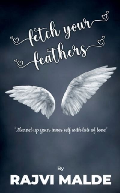 Cover for Rajvi Malde · Fetch Your Feathers (Book) (2020)