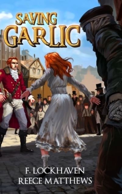 Cover for F. Lockhaven · Saving Garlic (Book) (2021)