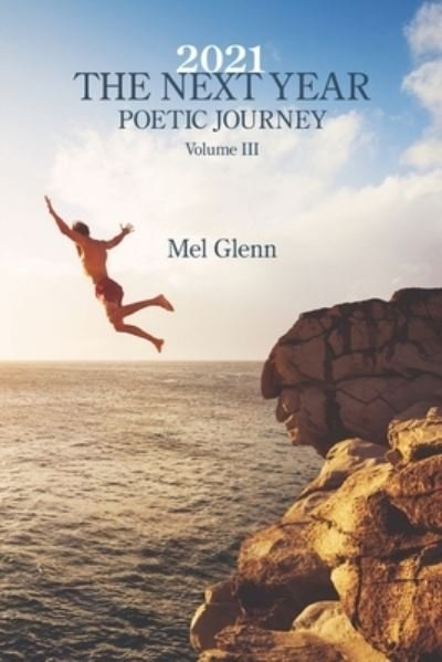 Cover for Mel Glenn · 2021: The Next Year: Poetic Journey Volume 3 (Paperback Bog) (2021)