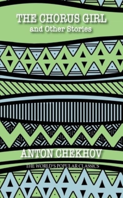 Cover for Anton Chekhov · The Chorus Girl (Paperback Book) (2020)