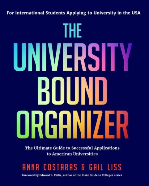 Cover for Anna Costaras · The University Bound Organizer: The Ultimate Guide to Successful Applications to American Universities (University Admission Advice, Application Guide, College Planning Book) (Paperback Book) (2019)